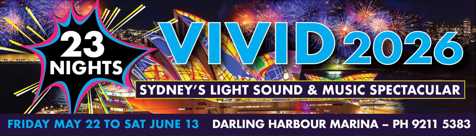 SYDNEYS VIVID 2026 LIGHT SPECTACULAR - DARLING HARBOUR MARINA BERTHS