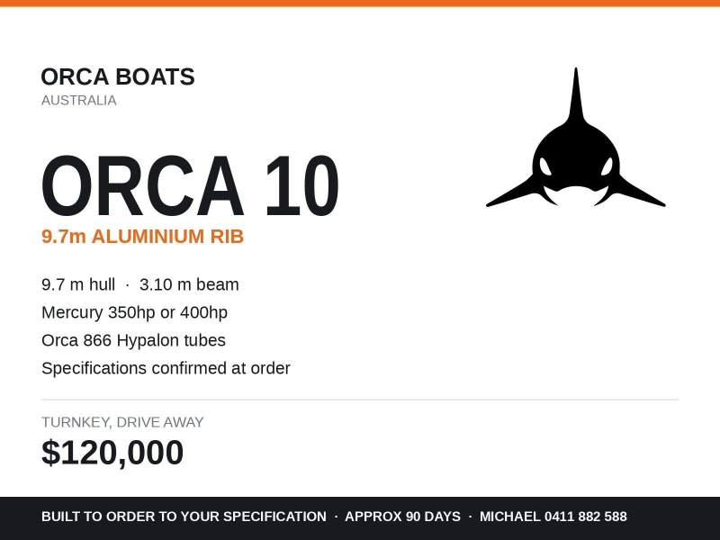 Orca Boats Orca 10 - 9.7m Alloy RIB, Merc 400, Turnkey Built to Order